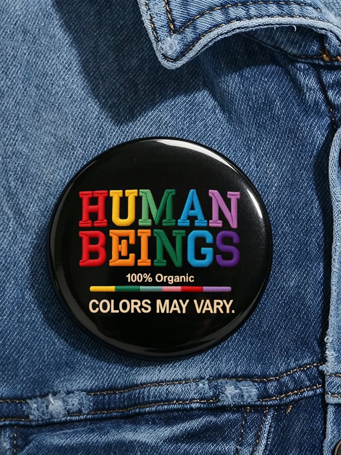 Unisex Human Beings Colors May Vary Print Pin-back Button