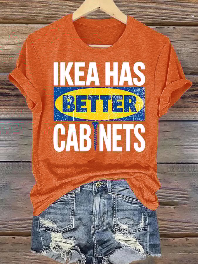 Women's Ikea has better cabinet Classic Print T-Shirt