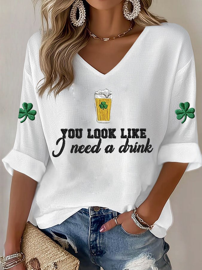 Women's You Look Like I Need A Drink Print Top