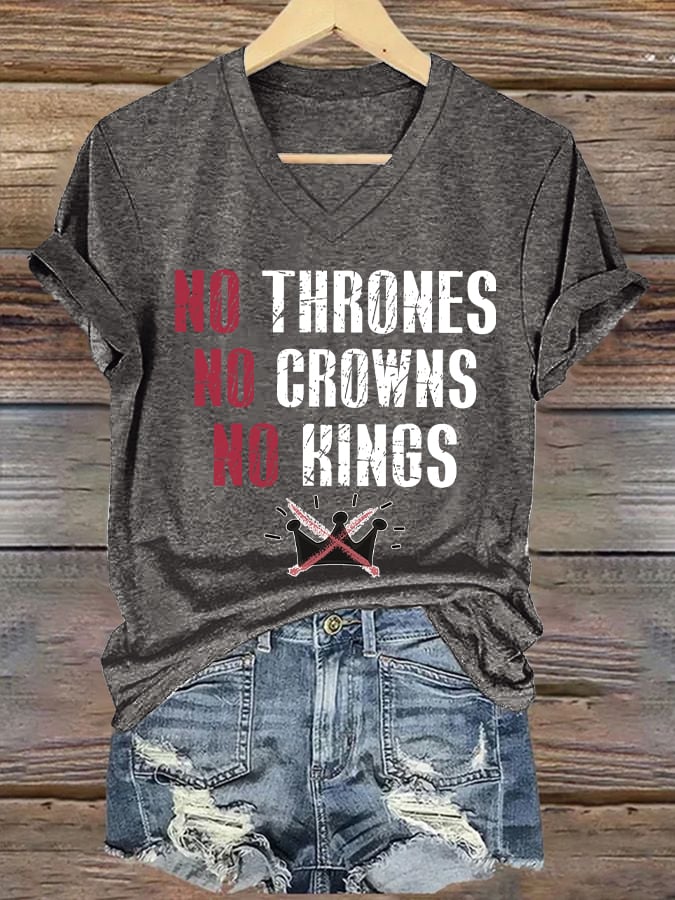 Women's No Thrones No Crowns No Kings Print V Neck T-shirt