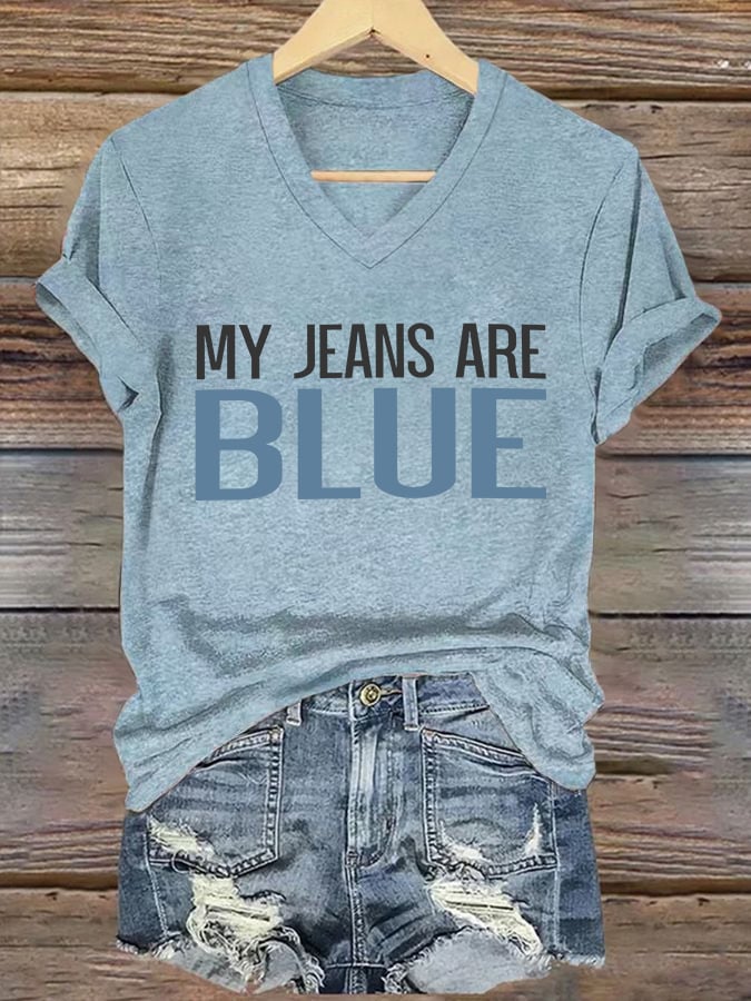 V-Neck Retro My Jeans Are Blue Print T-Shirt