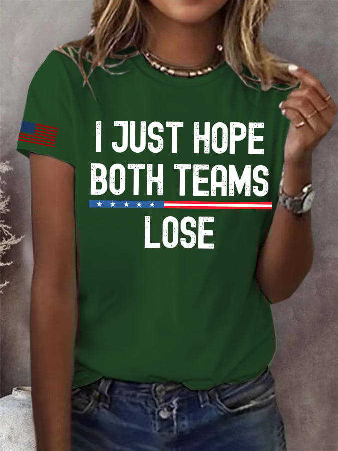 Women's I Just Hope Both Teams Lose Print Round Neck T-Shirt