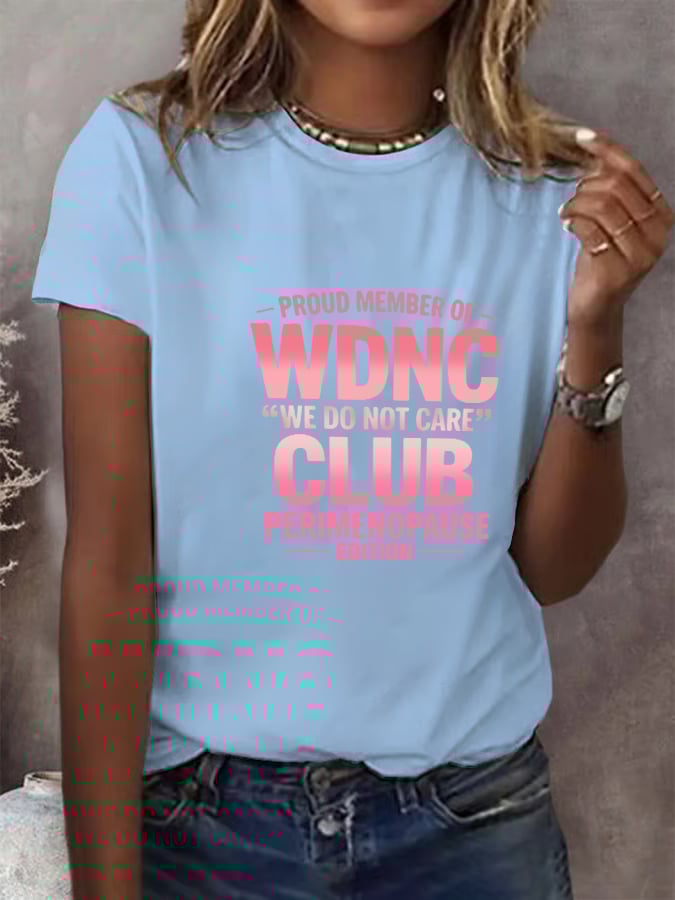 Women's Retro Proud Member Of WDNC Club Est. 2025 We Do Not Care Print T-Shirt