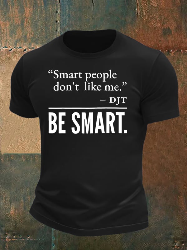 Men's Smart people don't like me Printed Casual T-Shirt