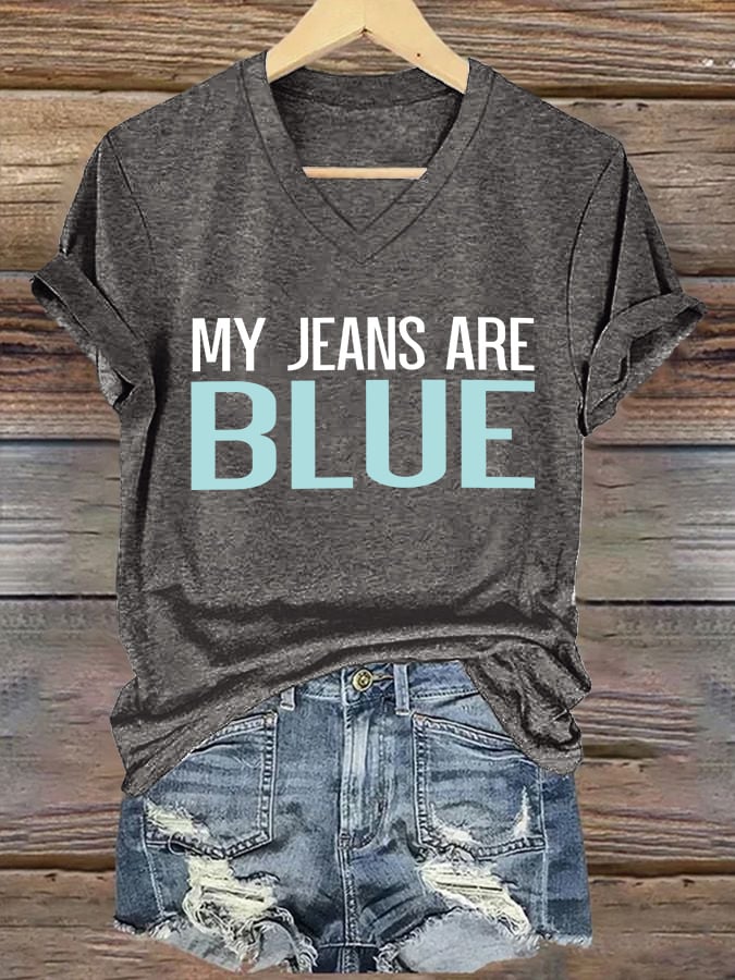 V-Neck Retro My Jeans Are Blue Print T-Shirt