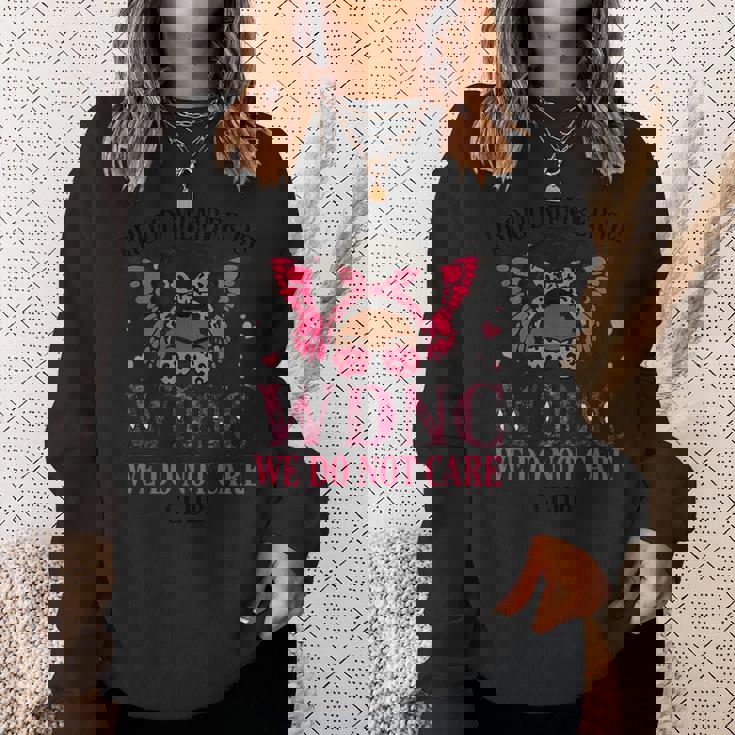 Proud Member Of Wdnc We Do Not Care Club Butterfly Women Sweatshirt