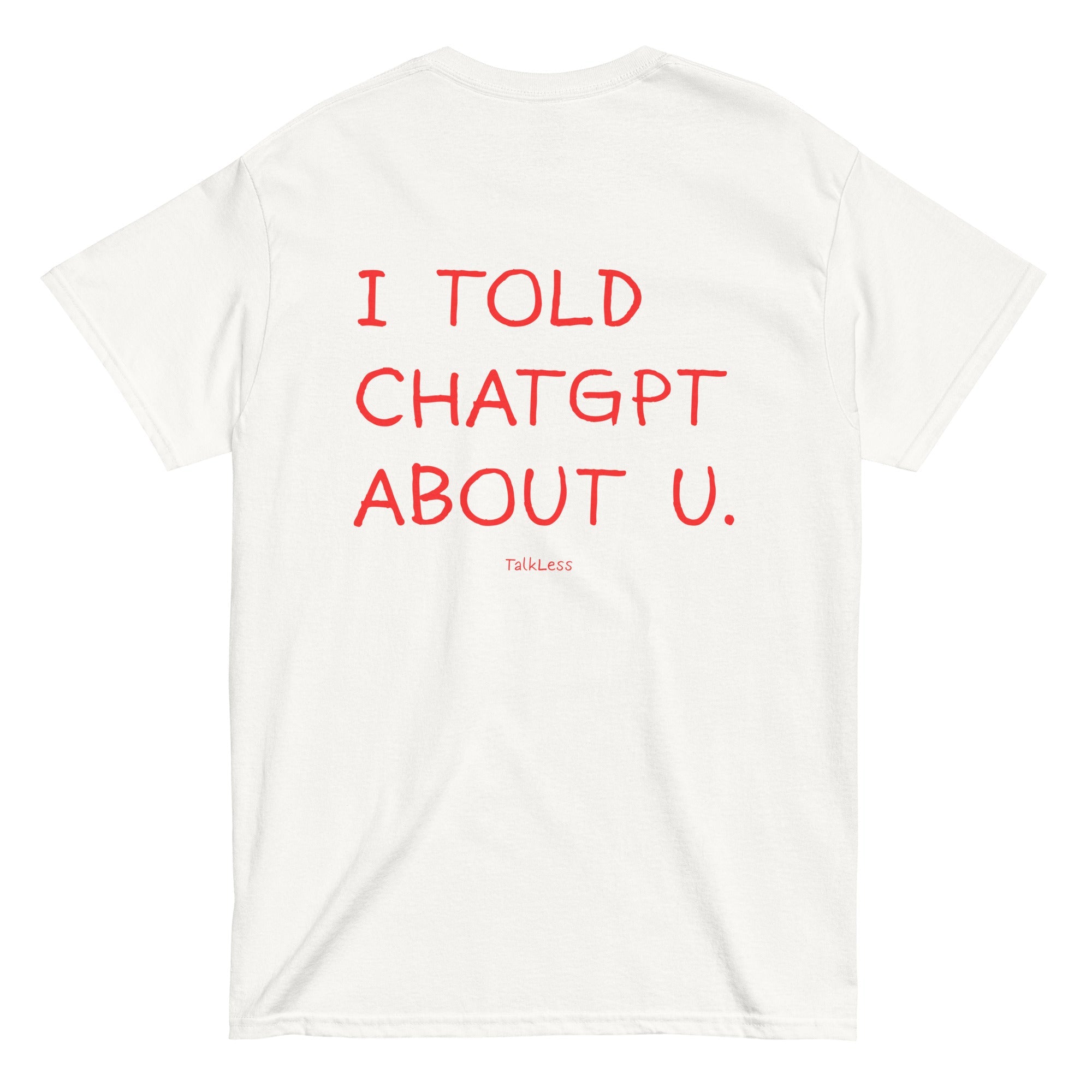 I TOLD CHATGPT ABOUT U