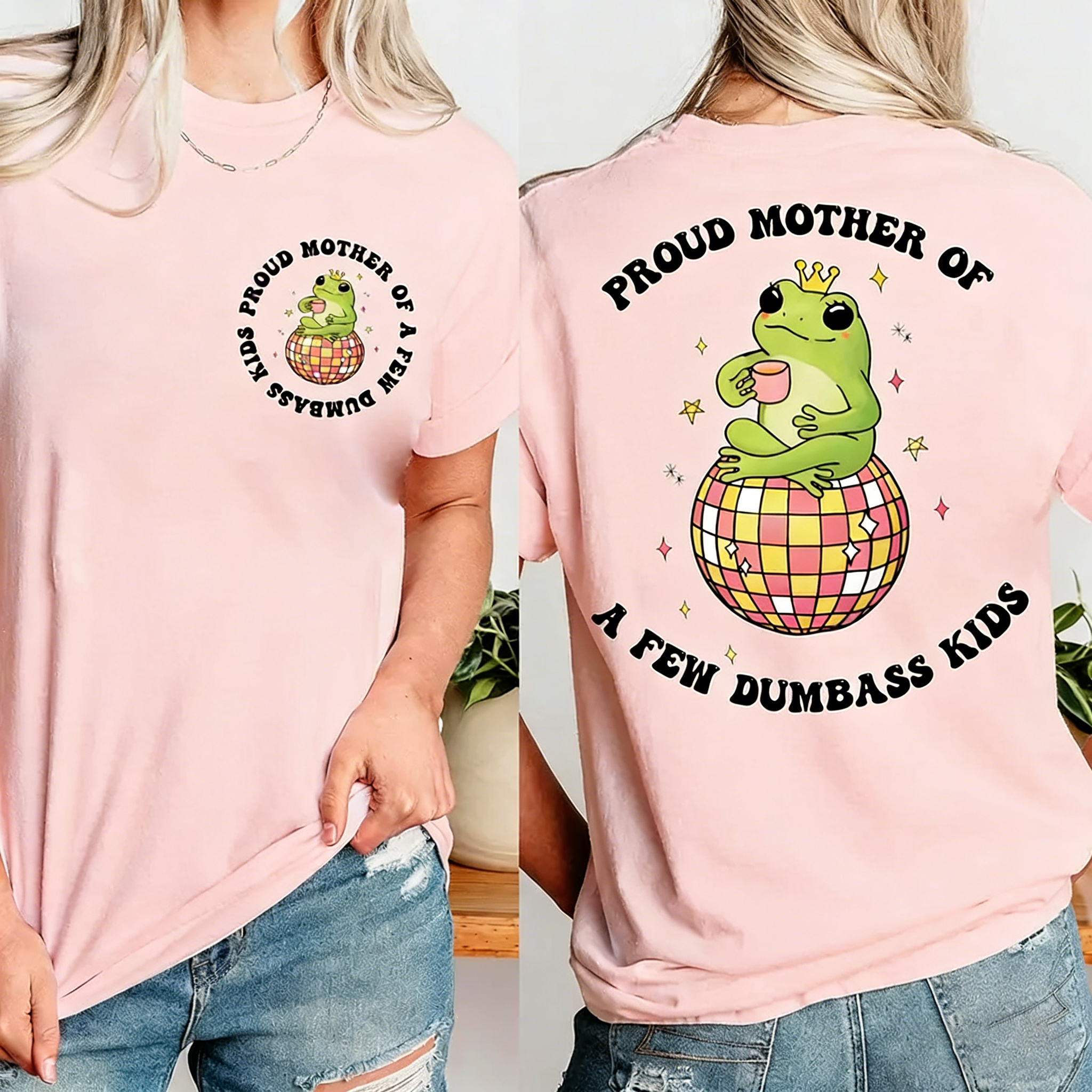 Women's Proud Mother of a Few Dumbass Kids Double Sides T-Shirt