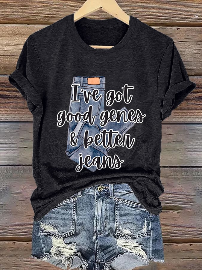 Retro I've Got Good Genes & Better Jeans Print T-Shirt