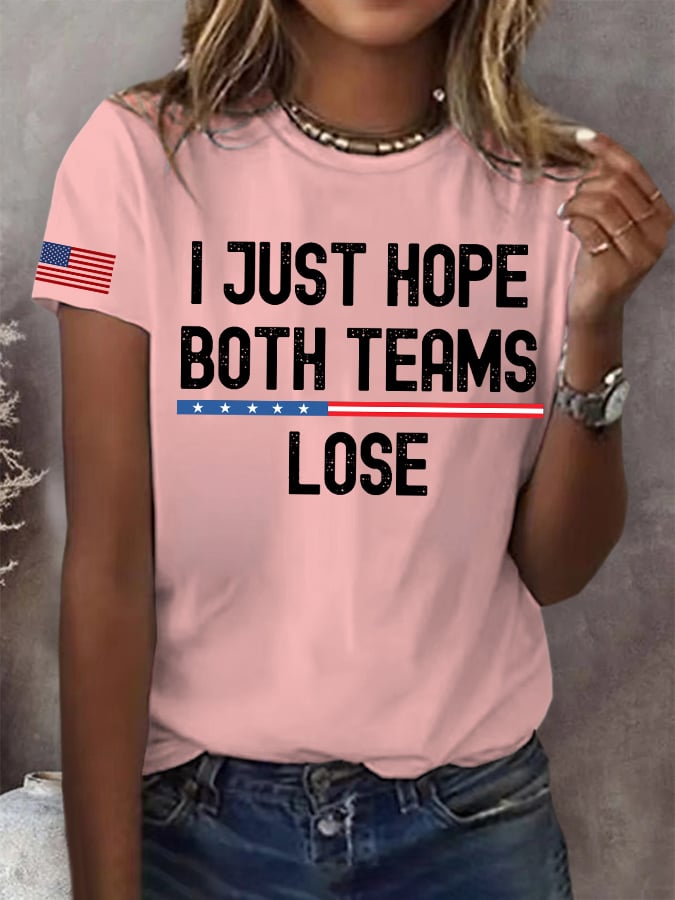 Women's I Just Hope Both Teams Lose Print Round Neck T-Shirt