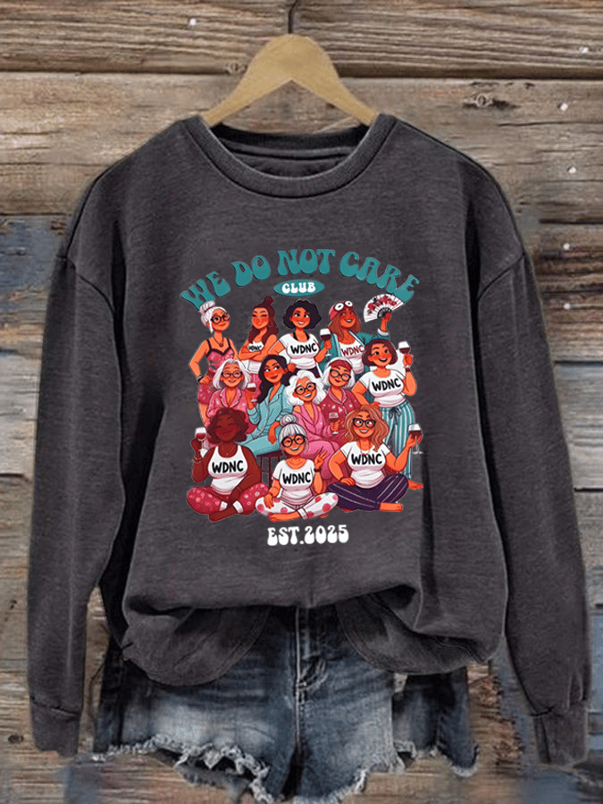 Women's  We don't care about club print  Sweatshirt