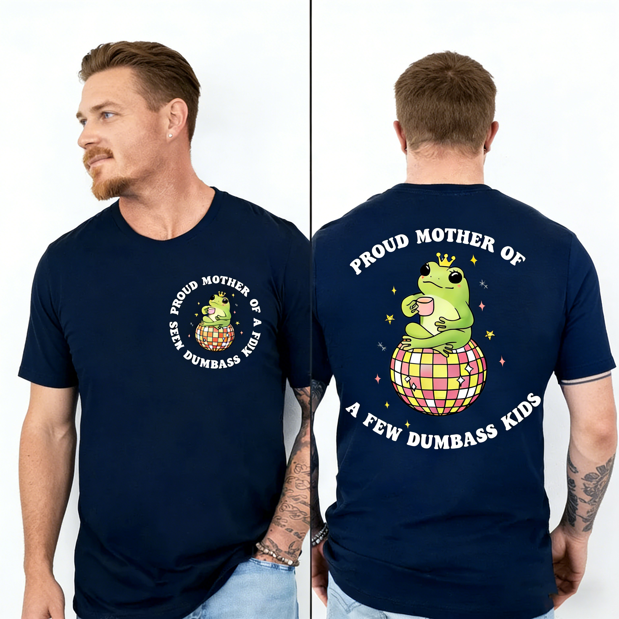Men's Proud Mother of a Few Dumbass Kids Double Sides T-Shirt