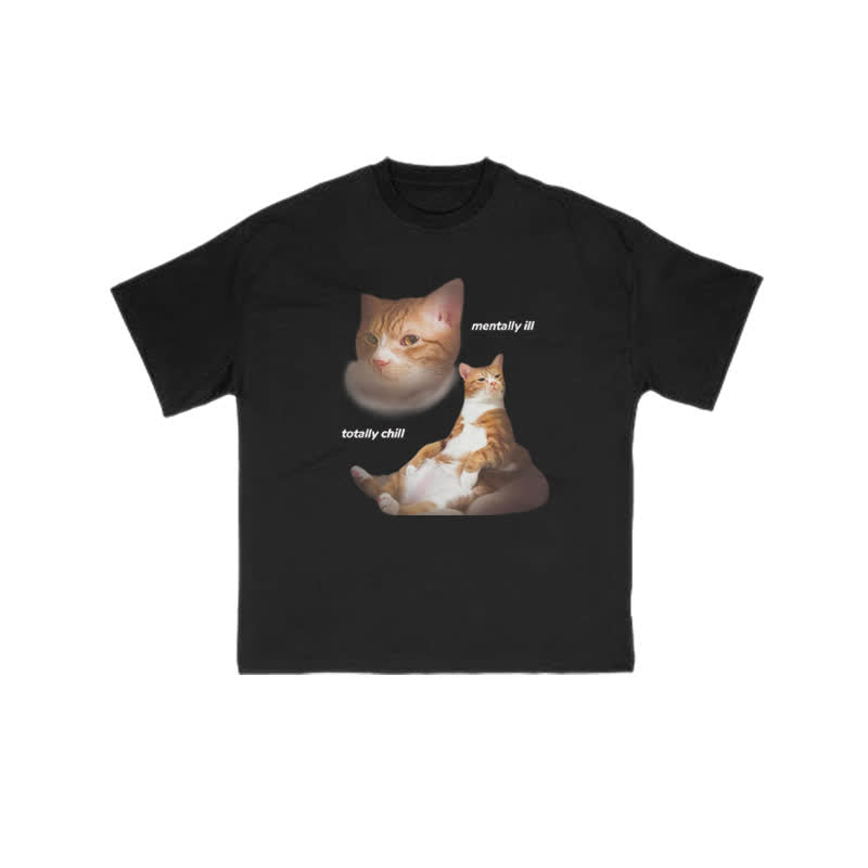 Unisex "Mentally Ill Totally Chill" Fun Cat Pattern Print T-shirt