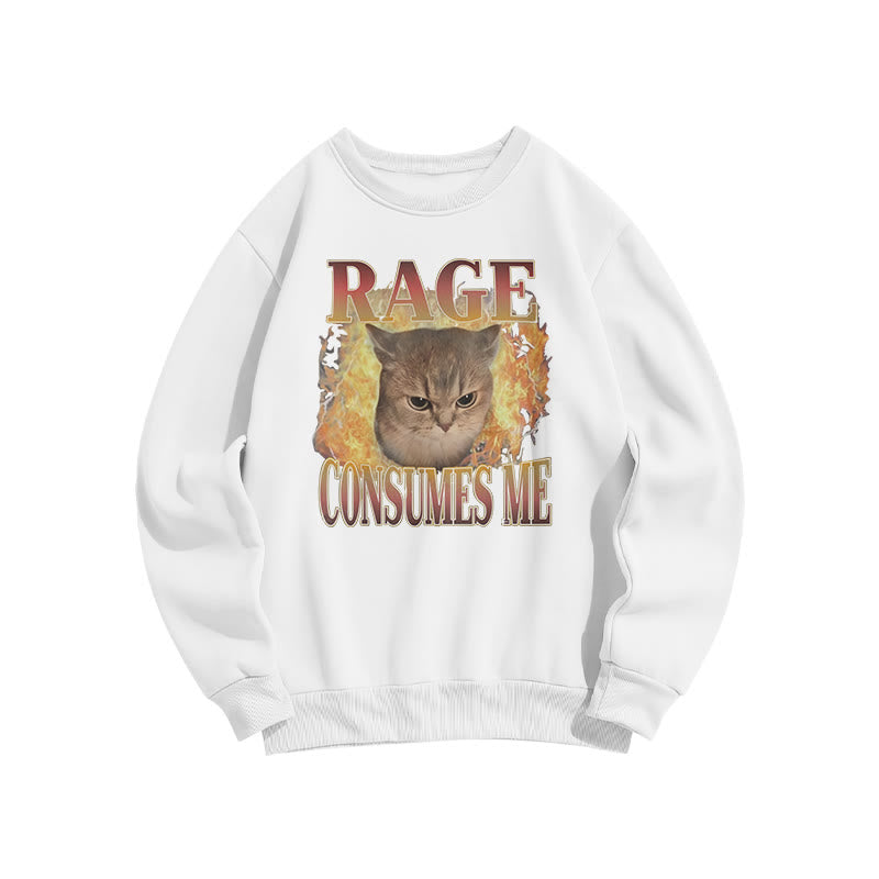 Rage Consumes Me Meme Cat Print Sweatshirt