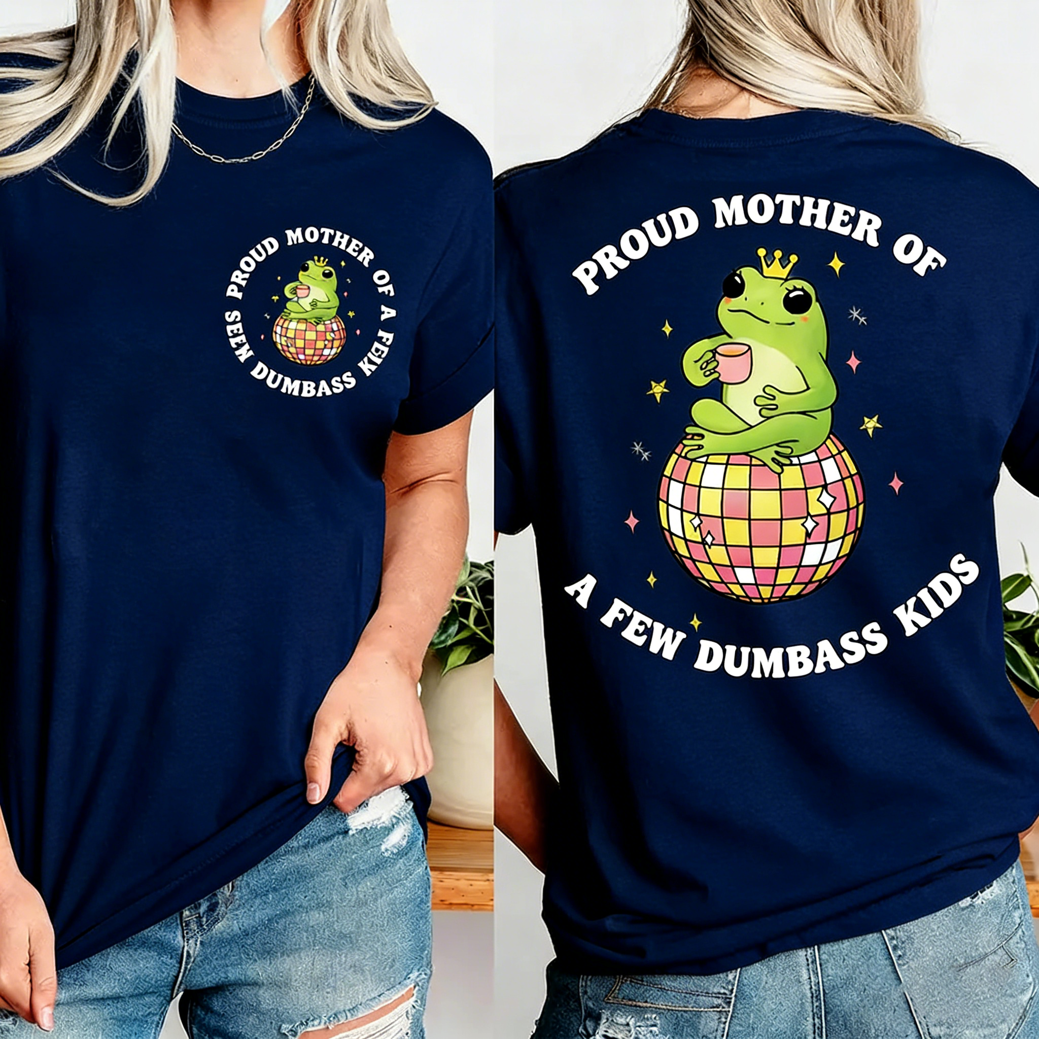 Women's Proud Mother of a Few Dumbass Kids Double Sides T-Shirt