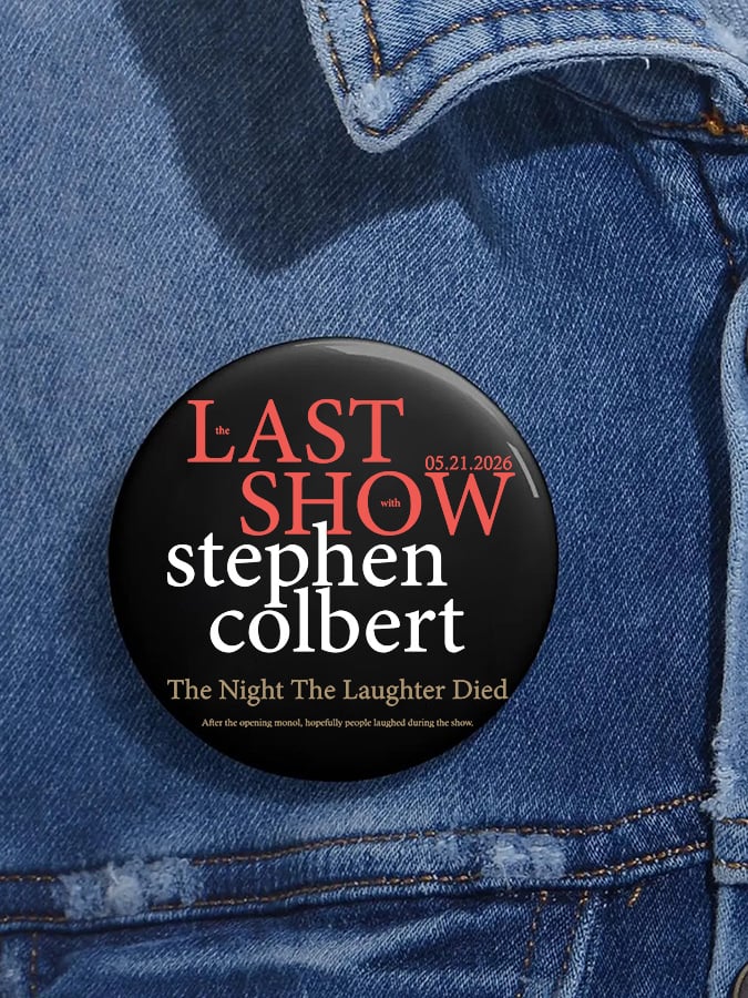 Unisex Retro Last Show 05.21.2026 The Night The Laughter Died After The Opening Monol, Hopefully People Laughed During The Show Pin-Back Button