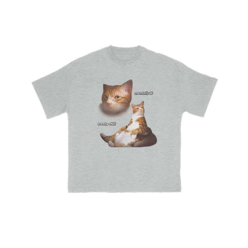 Unisex "Mentally Ill Totally Chill" Fun Cat Pattern Print T-shirt