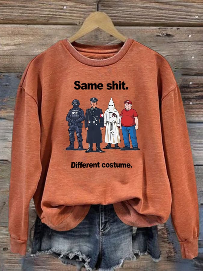 Women's  Same shit Different costume  Print  Sweater