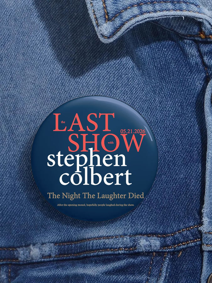 Unisex Retro Last Show 05.21.2026 The Night The Laughter Died After The Opening Monol, Hopefully People Laughed During The Show Pin-Back Button