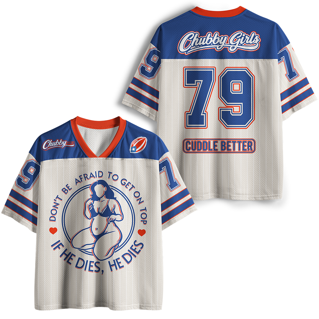 Vintage Don'T Be Afraid To Be On Top If He Dies Mesh Jersey
