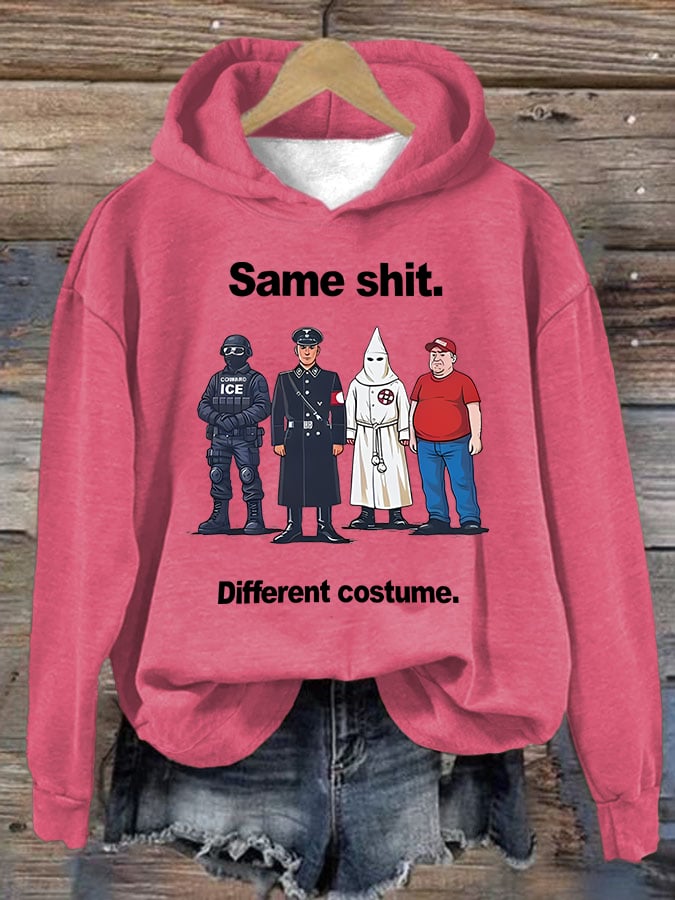 Women's  Same shit Different costume  Print  Hoodie