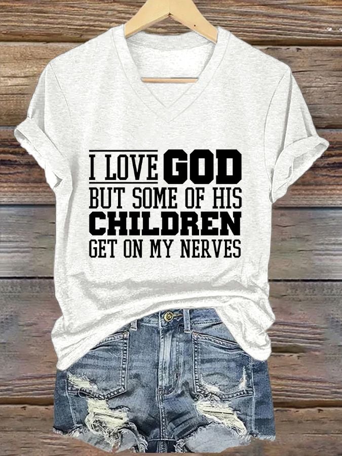 Women's I Love God But Some Of His Children Get On My Nerves Print Caasual T-shirt