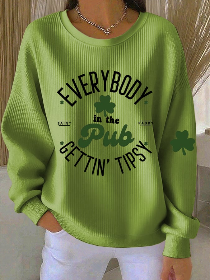 Women's Everybody In The Pub Getting Tipsy St. Patrick's Day Print Textured Sweatshirt