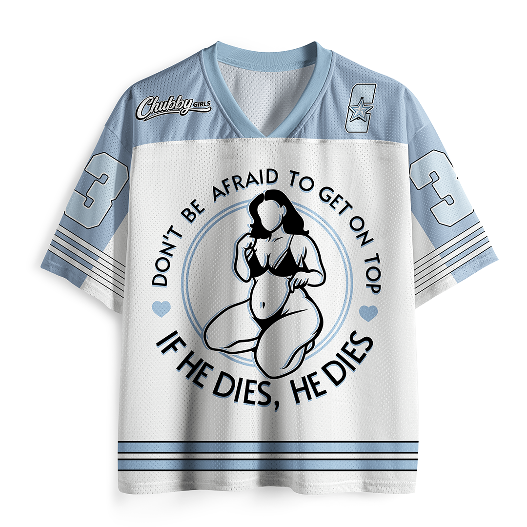 Personalized Vintage Don'T Be Afraid To Be On Top If He Dies  Mesh Jersey
