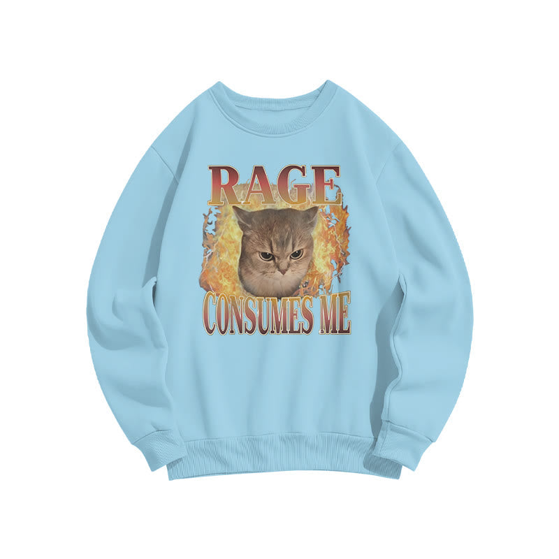 Rage Consumes Me Meme Cat Print Sweatshirt