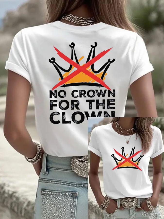 Women's No Crown For The Clown Print V Neck T-shirt