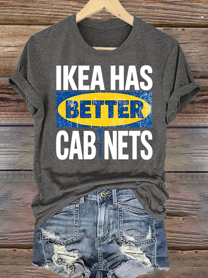 Women's  Ikea has better cabinet Classic  Print T-Shirt