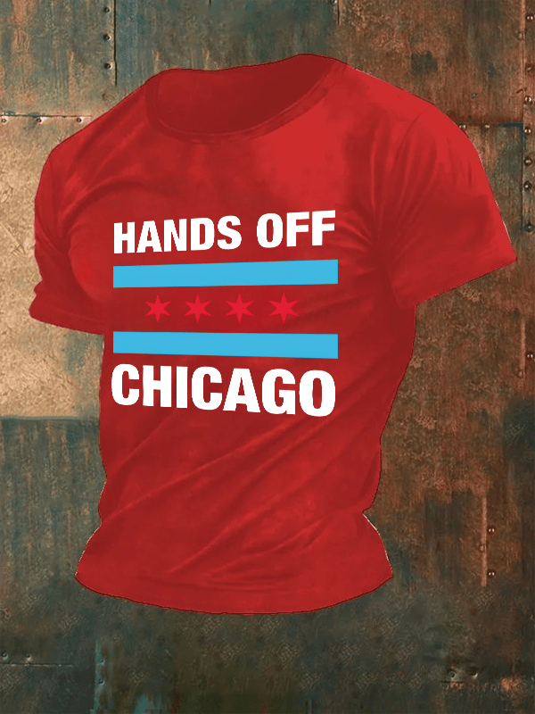 Men's  Hands Off Chicago, Chicago will always fight back Print T-Shirt