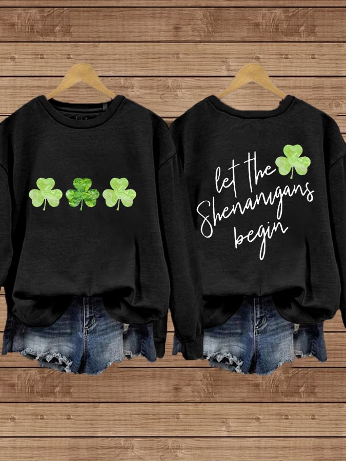 Women's Funny St. Patrick's Day Let The Shenanigans Begin Shamrocks Casual Sweatshirt