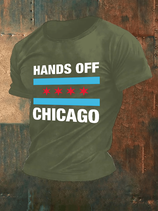 Men's  Hands Off Chicago, Chicago will always fight back Print T-Shirt