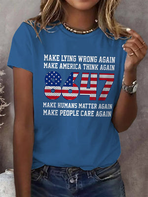 🔥Buy 3 Get 15% Off🔥Retro 8647 Make Lying Wrong Again Make America Think Again Make Humans Matter Again Make People Care Again 8647 Print T-Shirt