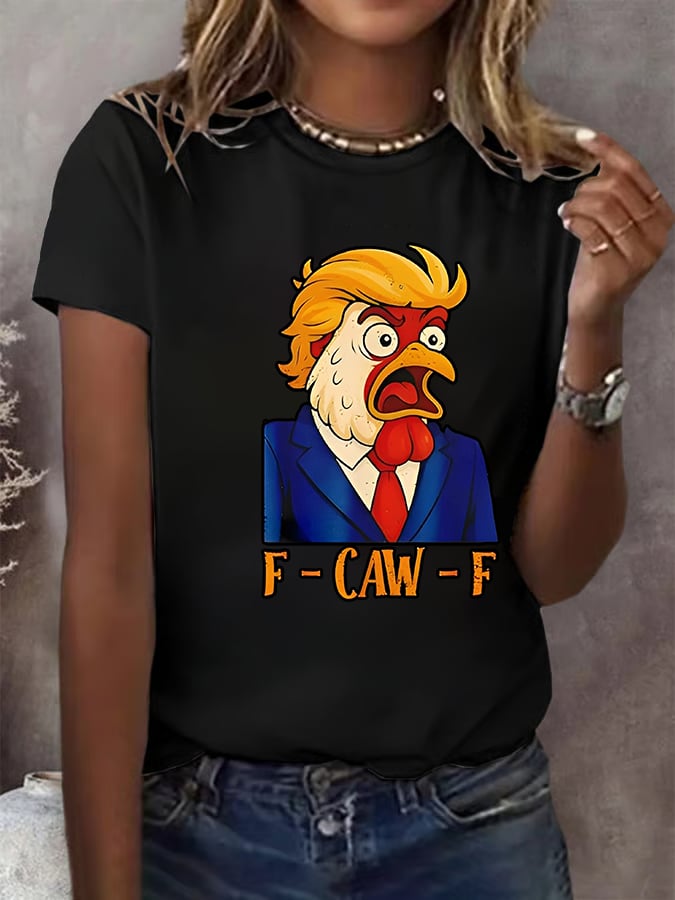 Women's  F-Caw-F Funny Chicken Humor Satire Parody T-Shirt
