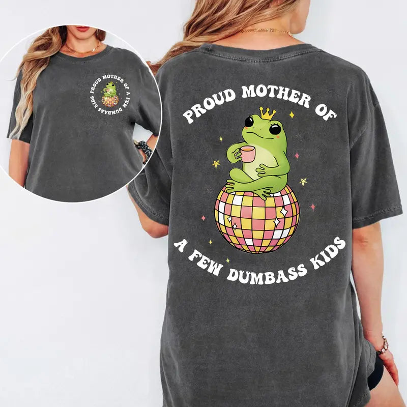 Women's Proud Mother of a Few Dumbass Kids Double Sides T-Shirt