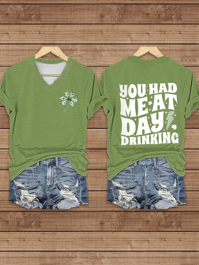 Women's St. Patrick's Day You Had Me At Day Drinking Printed V-Neck T-Shirt