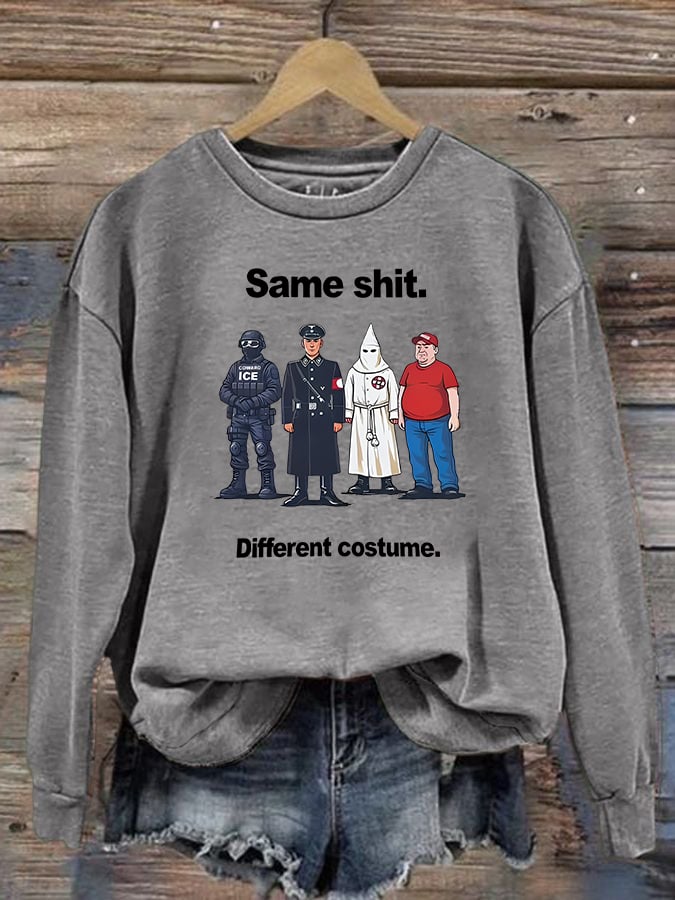 Women's  Same shit Different costume  Print  Sweater