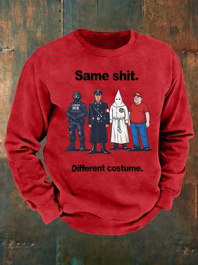 Men's  Same shit Different costume  Print  Sweatshirt