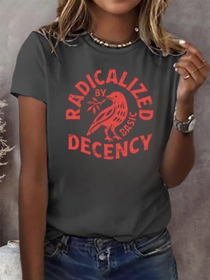 Women's Radicalized by Basic Decency Print T-Shirt