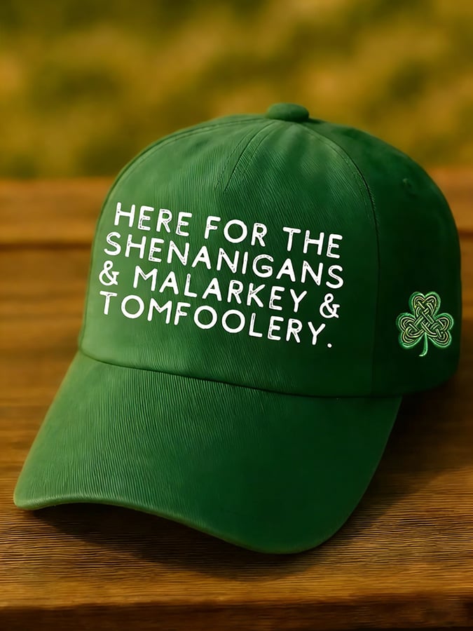 Here For The Shenanigans Malarkey Tomfoolery Shamrock Printed Baseball Cap
