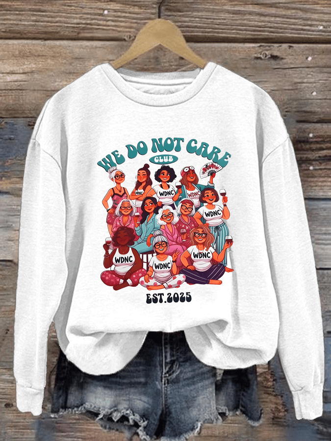 Women's  We don't care about club print  Sweatshirt