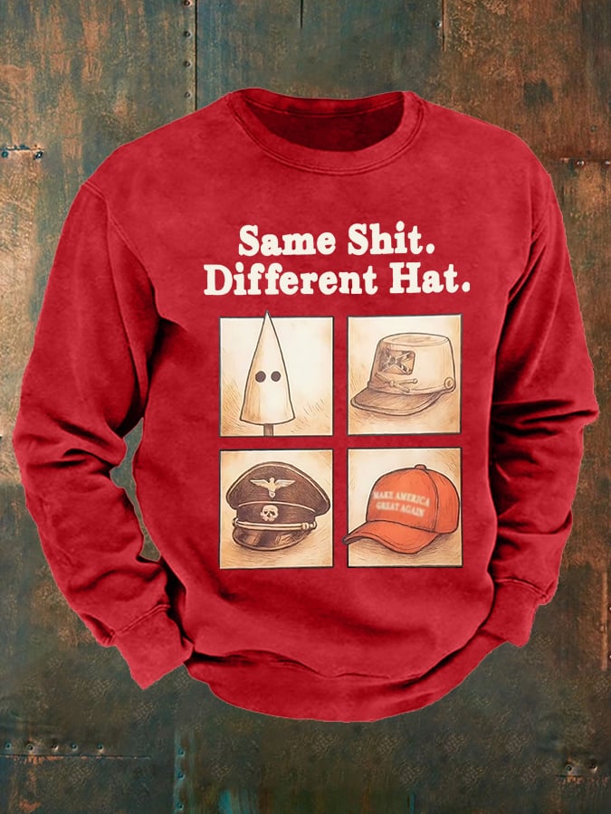 Men's Same Shit Different Hat Sweatshirt