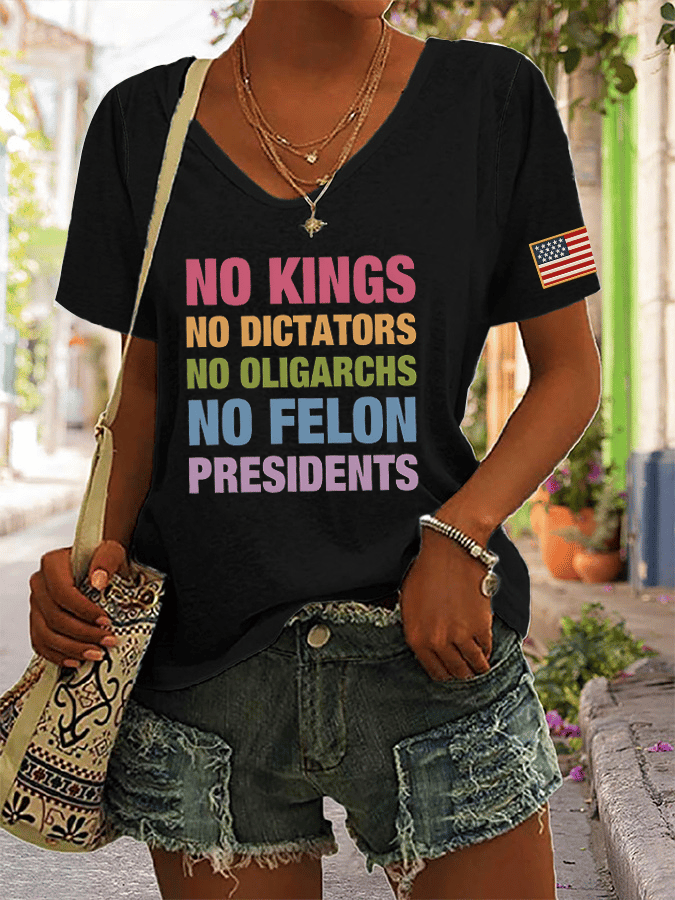 Women's No Kings No Dictators No Oligarchs No Felon Presidents Printed V-Neck T-Shirt