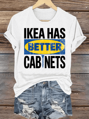 🔥Buy 3 Get 15% Off🔥Women's  Ikea has better cabinet Classic  Print T-Shirt