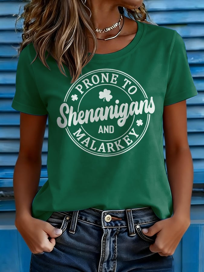 Women's Casual T-shirt with "PRONE TO Shenanigans AND MALARKEY" print