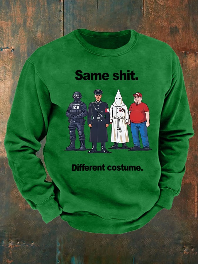 Men's  Same shit Different costume  Print  Sweatshirt