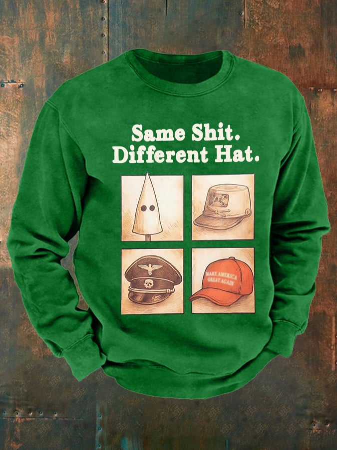 Men's Same Shit Different Hat Sweatshirt