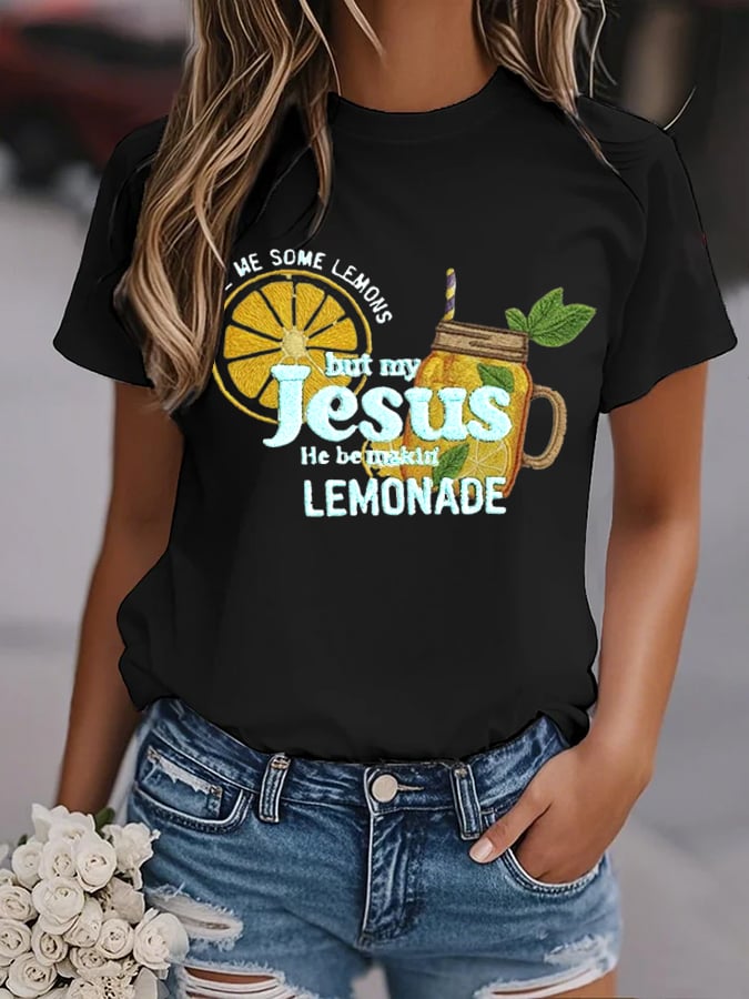 Women's  Life Gave Me Some Lemons, But My Jesus Turned Them Into Lemonade Faith  Print Shirt